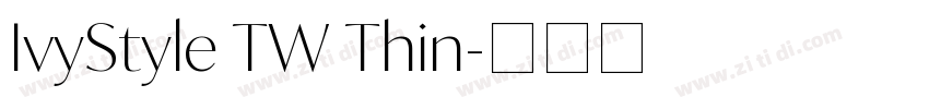 IvyStyle TW Thin字体转换